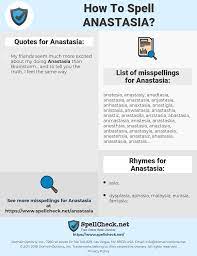 How To Spell Anastasia And How To Misspell It Too Spellcheck Net