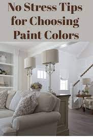 No Stress Tips For Choosing Paint Colors Choosing Interior Paint Color Interior Paint Colors Living Room Paint