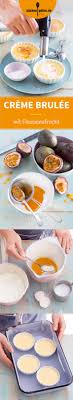 Klassische Creme Brulee Mit Passionsfrucht Rezept Creme Brulee Einfacher Nachtisch Nachtisch Thermomix