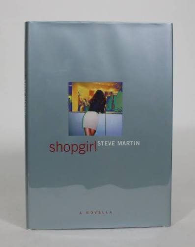 Shopgirl by Martin, Steve: Fine Hardcover (2000) 1st Edition. | Minotavros  Books, ABAC ILAB