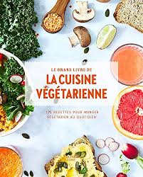 Apéritif, entrée, plat et dessert, il est possible de constituer un repas 100% végétarien pour le plus grand bonheur de nos. Cuisine Vegetarienne Top 10 Des Meilleurs Livres De Recettes Blog Lifestyle