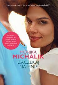 1,339 likes · 90 talking about this. Zaczekaj Na Mnie Michalik Monika Ksiazka Ksiegarnia Znak Com Pl