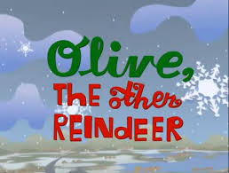 Follow along with grandma as she reads aloud olive the other reindeer. Olive The Other Reindeer Christmas Specials Wiki Fandom