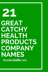 150 Great Catchy Health Products Company Names Company Names Health Slogans Health