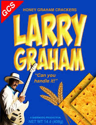Graham Crackers Nah Man It S Larry Graham The Graham Central Station Larry Graham Soul Music R B