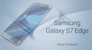 Download Galaxy S7 Edge Firmware Galaxy Galaxy S7 Samsung Galaxy S7 Edge
