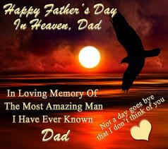 You are the ultimate role model for every man in this world, and i'm beyond proud of everything you are. Pics Photos Birthday Heaven Poems Fathers Day In Heaven Happy Fathers Day Images Dad Images