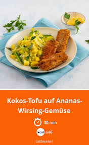 Kokos Tofu Auf Ananas Wirsing Gemuse Rezept Tofu Rezepte Hauptspeise