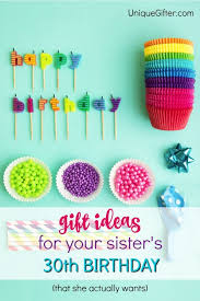 Whether they love baking, gardening or relaxing with a book, we have some unique ideas to share. 20 Gift Ideas For Your Sister S 30th Birthday Unique Gifter