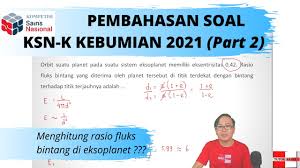 Maybe you would like to learn more about one of these? Pembahasan Soal Ksn K Kebumian 2021 Part 2 Rinci Mudah Dipahami Tentang Rasio Fluks Bintang Youtube
