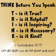 Think Before You Speak And Before You Act Think Before You Speak Acting Quotes Acronym Words