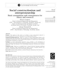 Pdf Social Constructionism And Entrepreneurship Basic Assumptions And Consequences For Theory And Research