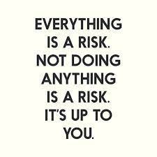 Take Risks Grab The Chance Carpe Diem Inspirational Quote Everything Is A Risk Art Print By Stefanoreves X Small In 2021 Chance Quotes Taken Quotes Risk Quotes