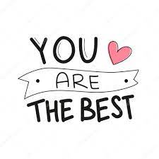 I honestly wasn't expecting much, however. Vector Illustration You Are The Best Calligraphy Background Lettering Typography Vector Text Element With Black Inscription And Red Heart 355964170 Larastock