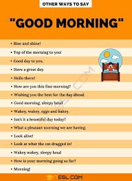 You can make the morning of your loved ones a little happier by giving them a little attention and sending the good morning gif. Good Morning 15 Creative Ways To Say Good Morning In English 7esl