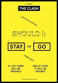 The Clash Should I Stay Or Should I Go Lyrics Pin By Lef On Lyrics The Clash Quote Posters Stranger Things Quote