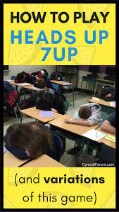 How To Play Heads Up 7up And Variations Of This Game Cynical Parent Heads Up Game Fun Activities For Kids Parenting Bloggers