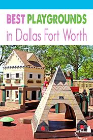 Best Playgrounds In Dfw To Take Your Kids Metroplex Social Dallas Activities Texas Adventure Playground