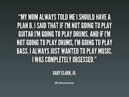 Gary Clark Jr Quotes Quotesgram
