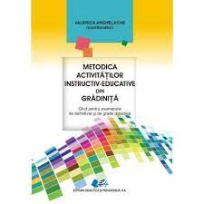 Ea presupune o stare de pregatire optima a activitatii, incat aceasta sa puna in. Metodica Activitatilor Instructiv Educative Din Gradinite