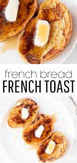 French Bread French Toast In 2021 French Bread French Toast Homemade Breakfast Recipes Homemade Breakfast