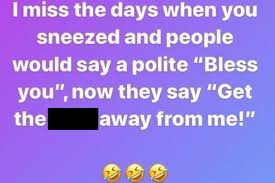Sometimes i would see them and they would be as joyful as could be, frolicking gleefully about. Please Stop Cracking These Jokes On Coronavirus Now That Who Has Declared It A Pandemic