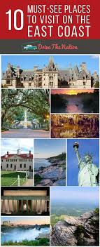 10 Must See Places To Visit On The East Coast Drive The Nation East Coast Travel East Coast Vacation East Coast Travel Destinations