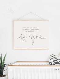 Of All The Things My Hands Have Held The Best By Far Is You Nursery Quote Printable Nursery Poem Baby Room Quotes Nursery Quotes Baby Quotes