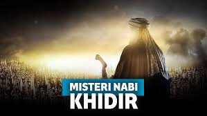 Guru dari nabi musa as ini diyakini masih hidup sampai saat ini. Misteri Nabi Khidir Yang Disebut Masih Hidup Hingga Hari Kiamat Kelak Keepo Me News On Rcti