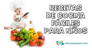 Todas las recetas de comidas por tipos ordenadas por categorías: 4 Divertidas Recetas De Cocina Para Ninos Educapeques