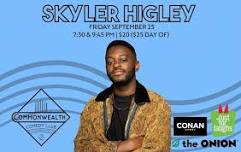 SKYLER HIGLEY presented by Commonwealth Comedy Club