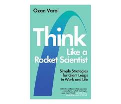 So, you just published a book, think like a rocket scientist: Think Like A Rocket Scientist Simple Strategies For Giant Leaps In Work And Life Popular Psychology Popular Psychology Personal Development Self Help Non Fiction Books Makro Online Site