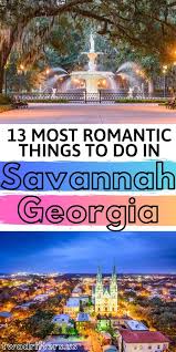 13 Incredibly Romantic Things To Do In Savannah For Couples In 2020 Savannah Chat Georgia Vacation Romantic Things To Do