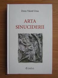 Doru viorel ursu, popas tîrgu neamț: Doru Viorel Ursu Arta Sinuciderii CumpÄƒrÄƒ