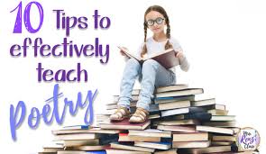 The poem recitation helps to develop memorization skills. 10 Tips To Effectively Teach Poetry