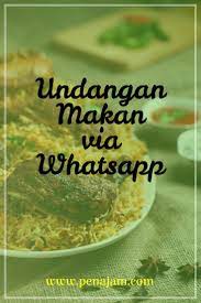 Kata kata undangan lewat wa tanpa mengurangi rasa hormat. Penajam Com Contoh Undangan Makan Via Whatsapp