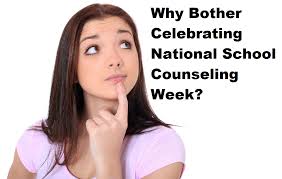 Why Bother Celebrating National School Counseling Week?