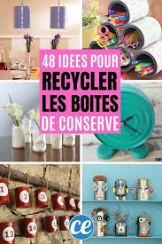 48 Idees Geniales Pour Reutiliser Les Boites De Conserve Vides Boite De Conserve Vide Boite De Conserve Decoration Boite De Conserve