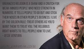 Jesse Ventura Quotes. QuotesGram via Relatably.com