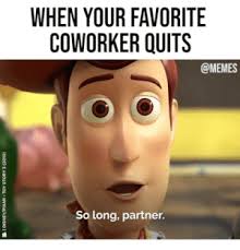 To celebrate vehicles and the open road, we curated some of the best. New Coworker Leaving Meme Memes Goodbye Memes Imgur Memes