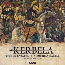 Kerbela synonyms, kerbela pronunciation, kerbela translation, english dictionary definition of kerbela. Coskun Karademir Emirhan Kartal Kerbela 2014 Cd Discogs