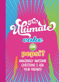 It's actually very easy if you've seen every movie (but you probably haven't). The Ultimate Coke Or Pepsi Amazingly Awesome Questions 2 Ask Your Friends Scholastic Shop