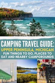 Maybe you would like to learn more about one of these? Fun Things To Do When Camping In The Upper Peninsula Mi Glamper Life