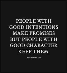 Check spelling or type a new query. Wisdom Quotes People With Good Intentions Make Promises But People With Good Character Keep Omg Quotes Your Daily Dose Of Motivation Positivity Quotes Sayings Short Stories