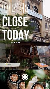 Open Closed Story Post Coffee Station Bekasi Indonesia