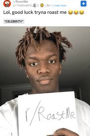 His hair looks like it's going to transform into optimus prime this motherfucker's hand is so big it probably got swollen from the amount of times he poked it with his hair this guy's probably the evolved form of. Youtuber Ksi Asks Reddit To Roast Him And Gets Torched In The Comments Section Fail Blog Funny Fails