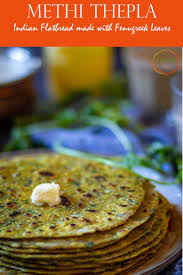 Methi Thepla Foodie S Fun This That More Indian Flatbread Recipe Flatbread Indian Bread Recipes Indian Food Recipes