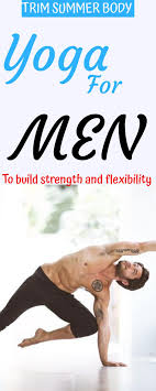 Yoga Poses For Men To Relief Back Pains Yoga Trim Summer Body Yoga For Men Yoga Poses For Men Yoga For Beginners Flexibility