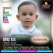 YOUNGEST TO RECITE ALPHABET WITH WORD FORMS Aayaz Ozil (10-05-2024) son of  Rauzana Mamtaz and Suhail Anwar Choudhury of Nagaon, Assam, has created an  extraordinary record by reciting A to Z with