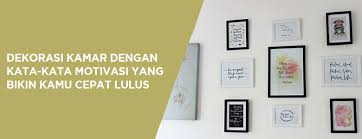 Dekorasi Kamar Dengan Kata Kata Motivasi Yang Bikin Kamu Cepat Lulus Tees Co Id Official Blog